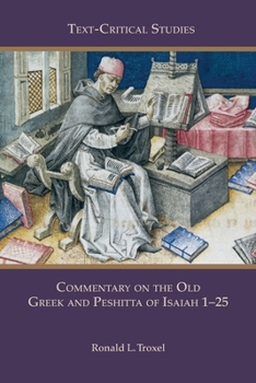 Commentary on the Old Greek and Peshitta of Isaiah 1-20 - Book #13 of the Text-Critical Studies