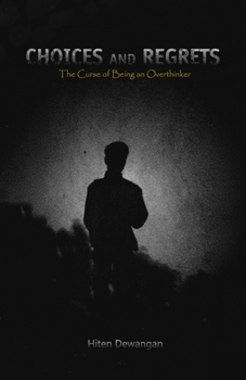 Paperback Choices And Regrets: The Curse of Being An Overthinker Book