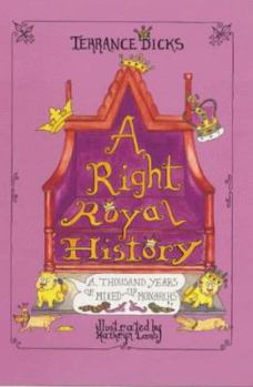 Hardcover A Right Royal History: A Thousand Years of Mixed-up Monarchs Book