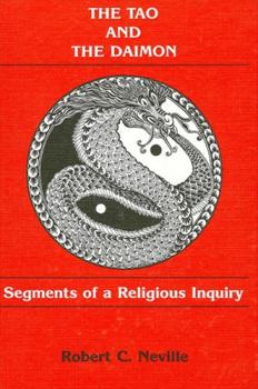 Hardcover The Tao and the Daimon: Segments of a Religious Inquiry Book