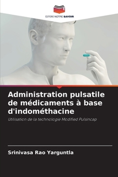 Paperback Administration pulsatile de médicaments à base d'indométhacine [French] Book