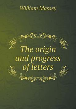 Paperback The origin and progress of letters Book