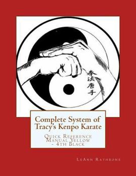 Paperback Complete System of Tracy's Kenpo Karate: Quick Reference Manual Yellow through 4th Black Belt Book