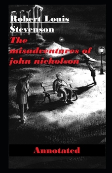 Paperback The Misadventures of John Nicholson Annotated Book