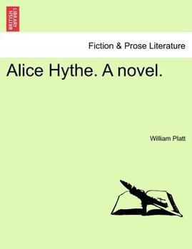 Paperback Alice Hythe. a Novel, Vol. I Book