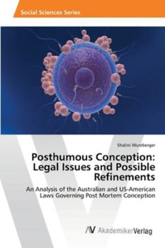 Paperback Posthumous Conception: Legal Issues and Possible Refinements Book