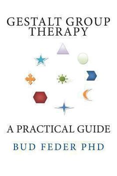 Paperback Gestalt Group Therapy: A Practical Guide: Second Edition Book