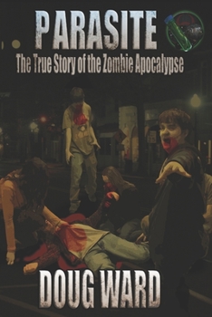 Paperback Parasite; The True Story of the Zombie Apocalypse Book