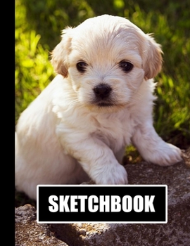 Sketchbook: Cute Puppy Dog Cover Design | White Paper | 120 Blank Unlined Pages | 8.5" X 11" | Matte Finished Soft Cover