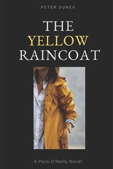 Paperback The Yellow Raincoat: A Paco O'Reilly Novel Book