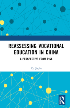 Hardcover Reassessing Vocational Education in China: A Perspective From PISA Book