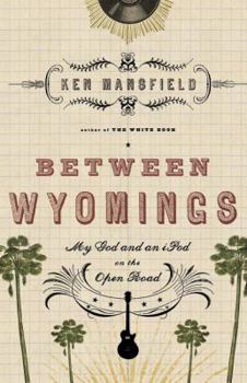Paperback Between Wyomings: My God and an iPod on the Open Road Book