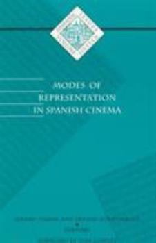 Paperback Modes of Representation in Spanish Cinema: Volume 16 Book