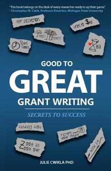 Paperback Good to Great Grant Writing: Secrets to Success Book