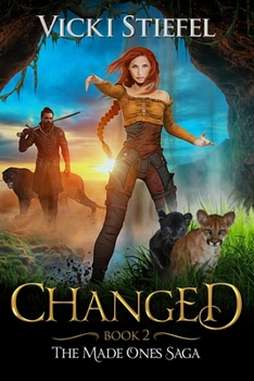 Changed: Book 2 The Made Ones Saga - Book #2 of the Made Ones Saga