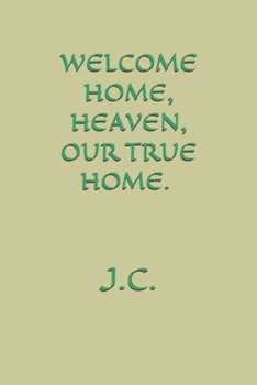 Paperback Welcome Home, Heaven Book