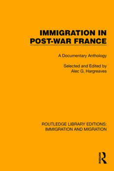 Paperback Immigration in Post-War France: A Documentary Anthology Book