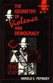 Hardcover The Geometry of Violence and Democracy Book