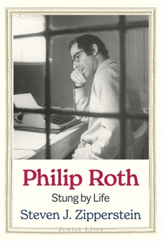 Hardcover Philip Roth: Stung by Life Book