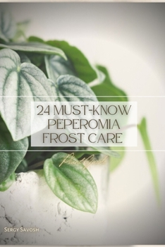 Paperback 24 Must-Know Peperomia Frost Care: Plant Guide Book