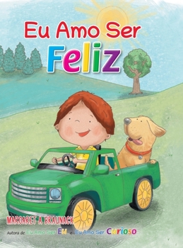 Hardcover Eu Amo Ser Feliz (Portuguese) [Portuguese] Book