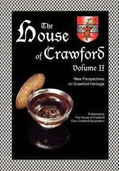 Paperback The House of Crawford, Volume II: New Perspectives on Crawford Heritage Book