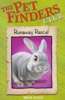 Runaway Rascal - Book #9 of the Pet Finders Club