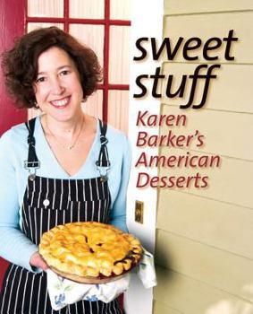 Hardcover Sweet Stuff: Karen Barker's American Desserts Book