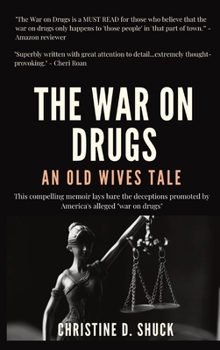 Hardcover The War on Drugs: An Old Wives Tale Book