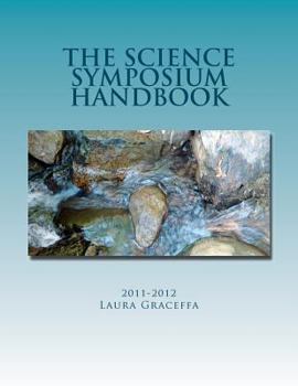 Paperback The Science Symposium Handbook: 2011-2012 Book