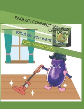 Paperback English Connect 365+ for Children: What do you want to do? Book
