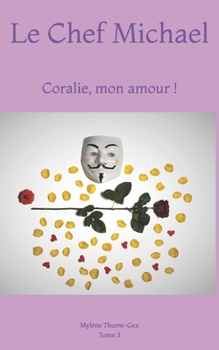 Paperback Le Chef Michael: Coralie, Mon amour ! [French] Book