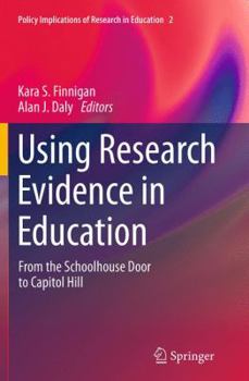 Paperback Using Research Evidence in Education: From the Schoolhouse Door to Capitol Hill Book