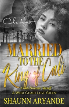 Paperback Married To The King Of Cali: A West Coast Love Story Book