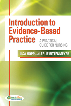 Paperback Introduction to Evidence-Based Practice: A Practical Guide for Nursing Book