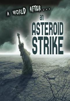 Hardcover A World After an Asteroid Strike Book