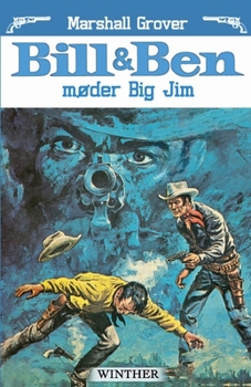 Bill og Ben m?der Big Jim