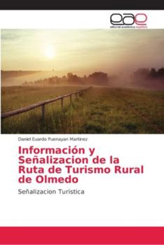 Información y Señalizacion de la Ruta de Turismo Rural de Olmedo