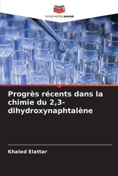 Paperback Progrès récents dans la chimie du 2,3-dihydroxynaphtalène [French] Book