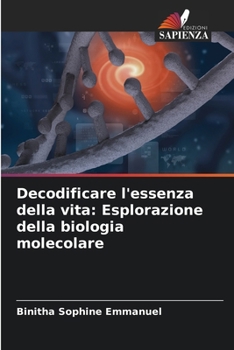 Paperback Decodificare l'essenza della vita: Esplorazione della biologia molecolare [Italian] Book