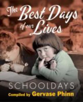 Hardcover Schooldays: Best Days of Our Lives Book