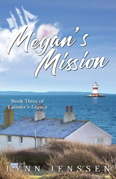 Paperback Megan's Mission: Book Three of Latimer's Legacy Book
