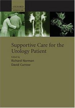 Supportive Care for the Urology Patient (Supportive Care Series)
