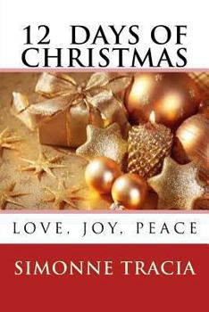 Paperback 12 Days of Christmas: Love, Joy, Peace Book