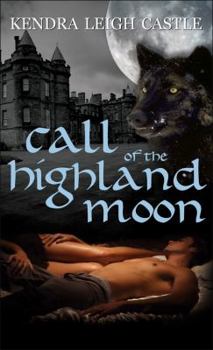 Call of the Highland Moon - Book #1 of the MacInnes Werewolves