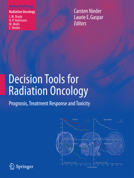 Hardcover Decision Tools for Radiation Oncology: Prognosis, Treatment Response and Toxicity Book