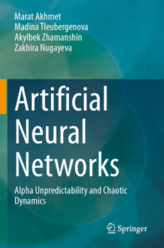 Paperback Artificial Neural Networks: Alpha Unpredictability and Chaotic Dynamics Book