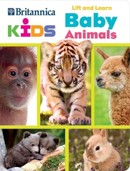 Board book Encyclopaedia Britannica Kids: Lift and Learn Baby Animals Book