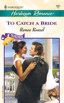 To Catch a Bride - Book #4 of the Nearlyweds