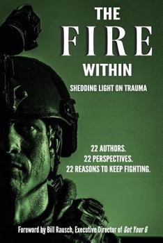 Paperback The Fire Within: Shedding Light on Trauma Book